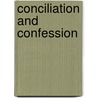 Conciliation and Confession by Unknown