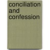 Conciliation and Confession door Onbekend