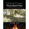 Conducting Prescribed Fires door John Robert Weir