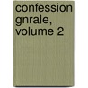 Confession Gnrale, Volume 2 door Fr�D�Ric Souli�