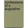 Confessions of S. Augustine door Edward Bouverie Pusey