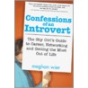 Confessions of an Introvert door Meghan Wier