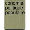 Conomie Politique Populaire door Henri Joseph Lon Baudrillart