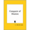 Conquest Of Illusion (1928) door J.J. van der Leeuw