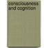 Consciousness and Cognition