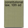 Constitutional Law, 10th Ed door Jesse H. Choper