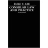 Consular Law Practice 2/e C door Luke T. Lee