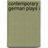 Contemporary German Plays I by Rolf Hochhuth