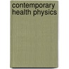 Contemporary Health Physics door Joseph John Bevelacqua