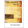 Contes Merveilleux; Tome Ii door Hans Christian Andersen