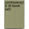 Controversy! 2 (6-Book Set) door Onbekend