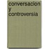 Conversacion Y Controversia