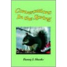 Conversations In The Spring door Danny L. Shanks