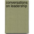 Conversations On Leadership