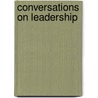 Conversations On Leadership by Lan Liu