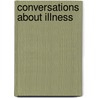 Conversations about Illness door Wayne A. Beach