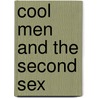Cool Men And The Second Sex door Susan Fraiman