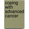 Coping With Advanced Cancer door Onbekend