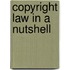 Copyright Law in a Nutshell