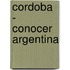 Cordoba - Conocer Argentina