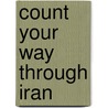 Count Your Way Through Iran door Kathleen Benson
