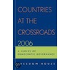 Countries At The Crossroads door Freedom House