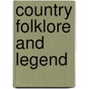 Country Folklore And Legend door Trevor Beer