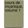 Cours de McAnique, Volume 1 by Thodore Despeyrous
