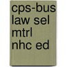 Cps-Bus Law Sel Mtrl Nhc Ed door Onbekend