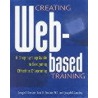 Creating Web Based Training door Lani W. Sinclair