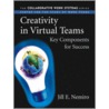 Creativity in Virtual Teams by Jill Nemiro
