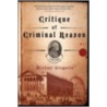 Critique of Criminal Reason door Michael Gregorio