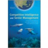 Competitive Intelligence and Senior Management by Jos�ph H.A.M. Rodenberg