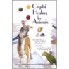 Crystal Healing for Animals door Martin J. Scott