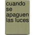 Cuando Se Apaguen las Luces