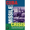 Cuba And The Missile Crisis door Carlos Lechuga