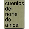 Cuentos del Norte de Africa door Edic Obelisco
