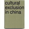 Cultural Exclusion in China by Lin Yi
