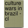 Culture Wars In Brazil - Cl door Williamson