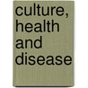 Culture, Health and Disease door Margaret Read