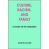 Culture, Racism, And Family by Arthur Jaggard