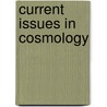 Current Issues in Cosmology by J.C. Pecker