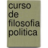 Curso de Filosofia Politica door Pierre Manent