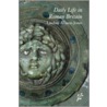 Daily Life In Roman Britain door Lindsay Allason-Jones