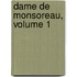 Dame de Monsoreau, Volume 1