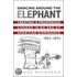 Dancing Around the Elephant