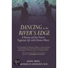 Dancing At The River's Edge by Michael Lockshin