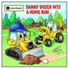 Danny Dozer Hits a Home Run door Running Press
