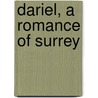 Dariel, A Romance Of Surrey by R.D. 1825-1900 Blackmore