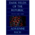 Dark Fields Of The Republic
